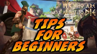 TIPS FOR NEW PLAYERS! | We Who Are About To Die