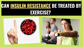 Can insulin resistance be treated with exercise?