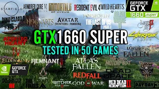 GTX 1660 Super Test in 50 Games in 2024