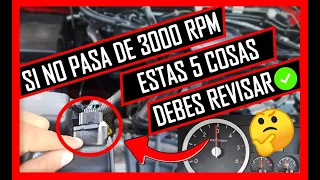 🛑Tu CARRO No PASA De LAS 3000 RPM ? ⚠️ESTAS 5 COSAS Debes REVISAR⚠️