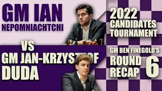 2022 Candidates Round 6: GM Ian Nepomniachtchi vs GM Jan-Krzysztof Duda