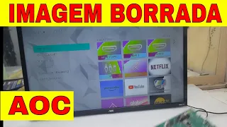 TV AOC COM IMAGEM BORRADA