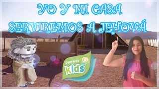 YO Y MI CASA SERVIREMOS A JEHOVÁ - Lección para niños