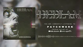 BEDLAM - "PATCHWERK" (OFFICIAL)