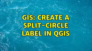 GIS: Create a split-circle label in QGIS