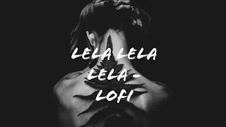 Lela Lela Lela - Rauf & Faik || LoFi (slowed + reverb)