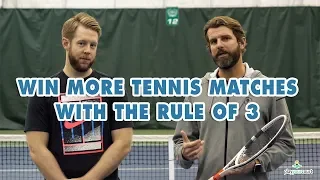 WIN More Tennis Matches With The 'RULE OF 3' - Tennis Tactics