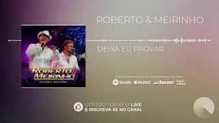 Roberto & Meirinho - Deixa eu provar [Álbum Sucesso Nacional]