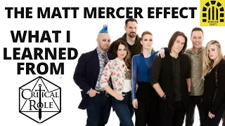 The Matt Mercer Effect: What I Learned From Watching Critical Role (Ep. 195)