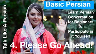 Learn Persian Conversation- Beginner- Basic Persian Conversation Practice- 4. Go Ahead please?