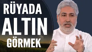 Rüyada Altın Görmek Ne Anlama Gelir? | Mehmet Emin Kırgil