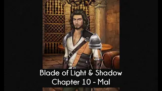 [Mal Route] Choices: Blades of Light & Shadow Book 1 Chapter 10