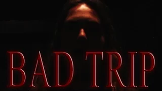Bad Trip - Horror Short