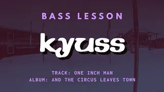 KYUSS - One Inch Man // Bass Lesson + TAB