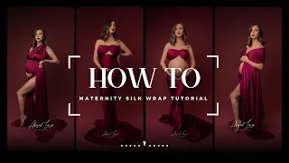 HOW TO: Maternity Photography Silk Wrap Tutorial