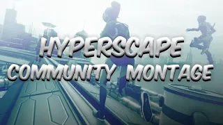 A Hyper Scape Community Montage