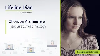 Webinar -  Choroba Alzheimera - jak uratować mózg?