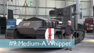 Tank Chats #9 Whippet - Medium A | The Tank Museum