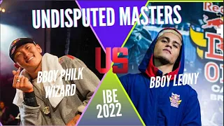 BBOY LEONY VS PHILK WIZARD (UNDISPUTED MASTERS IBE 2022