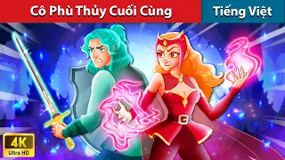 Cô Phù Thủy Cuối Cùng 💥 Cổ Tích Việt Nam | WOA - Fairy Tales Tiếng Việt