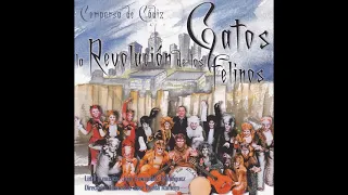 #Comparsa "Gatos La Revolución De Los Felinos" / REPERTORIO COMPLETO / #CarnavalDeCádiz 2005