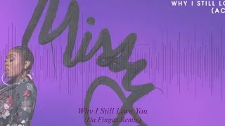 Why I Still Love You - Missy Elliott (Da Fingaz Remix)(Email: marcusmanderson@gmail.com)