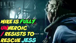 Mike Fully UNheroic / Resists to Rescue Jess | Until Dawn