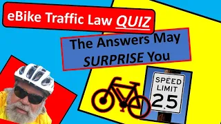 5 eBike Traffic Law Quiz Questions.  The e Bike answers may surprise you. Take the e-bike QUIZ