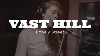Vast Hill - Lonely Street