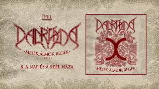 Dalriada - A Nap és a Szél Háza (Hivatalos audio / Official audio) - Mesék, Álmok, Regék album