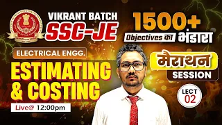 25- Estimating & Costing, SSC-JE 2024 Electrical Marathon by Raman Sir, Vikrant Batch For SSC-JE