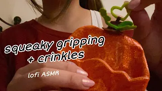 LOFI ASMR | squeaky gripping + minor crinkles w/ random items | -no talking-