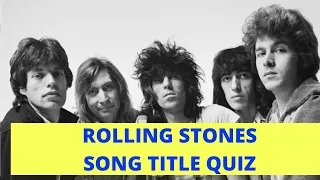 ROLLING STONES QUIZ - Can you finish the song titles?