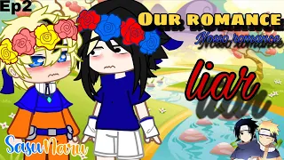 💞·|O nosso romance|·💞[mentiroso]{ep2}{Sasunaru e Sakuhina}{GC🍫}{🇧🇷🇺🇸}{Naruto clássico}