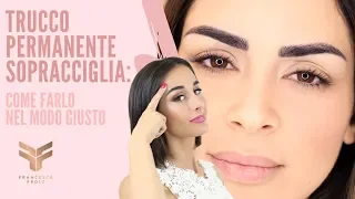 EYEBROWS PERMANENT MAKE UP | How to do it right!