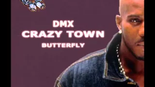 DMX feat Crazy Town - Butterfly [Remix]