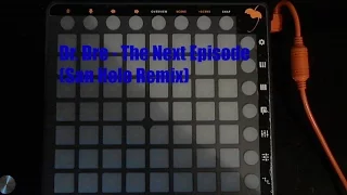 Dr. Dre - The Next Episode (San Holo Remix) Launchpad