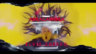 Elvis Crespo | Abracadabra (Official Lyric Video)