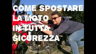 Come spostare la moto in TUTTA SICUREZZA