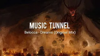 Belocca - Dreams (Original Mix) [Music Tunnel Release]