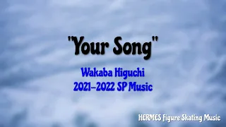 Wakaba Higuchi 2021-2022 SP Music