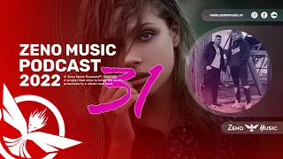 Zeno Music PODCAST 31 ⭕ ZENO & PORTOCALA🔸Best Romanian Music Mix🔸Best Remix of Popular Songs 2022