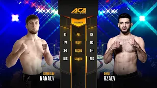 Станислав Нанаев vs. Омар Рзаев | Stanislav Nanaev vs. Omar Rzayev | ACA YE 12