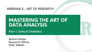 Webinar 4.1: Data & Statistics | Art of Data Analysis,  | Bushra Haider | The Art of Research | NSRS