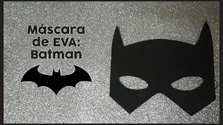 Máscara de EVA – BATMAN