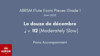 ABRSM Flute Grade 1 from 2022, Le douze de décembre ♩= 112 (Moderately Slow) Piano Accompaniment