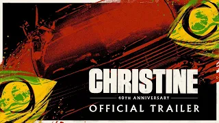 Christine: 40th Anniversary | Official Trailer