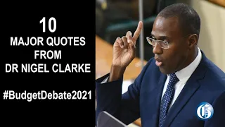 #BudgetDebate2021: 10 major quotes from Dr Nigel Clarke