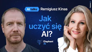 Praktycznie o AI. Remigiusz Kinas, konsultant i badacz AI | Elephant AI Talks