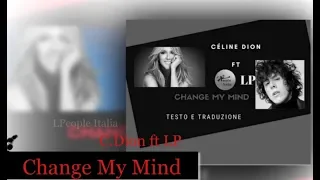 Celine Dion ft LP  Change my Mind  Testo e Traduzione Italiano Album Courage 15 nov 2019